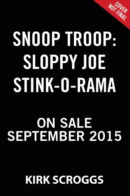 Snoop Troop: Sloppy Joe Stink-O-Rama